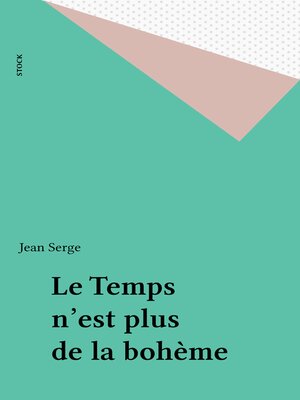 cover image of Le Temps n'est plus de la bohème